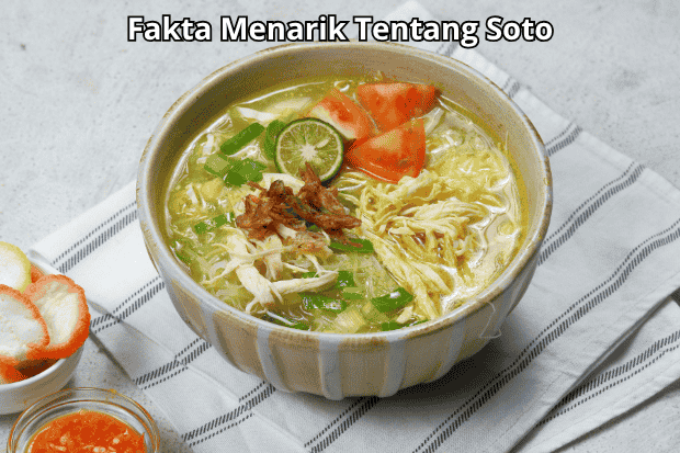 Fakta Menarik Tentang Soto