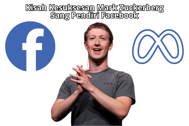 Kisah Kesuksesan Mark Zuckerberg Sang Pendiri Facebook