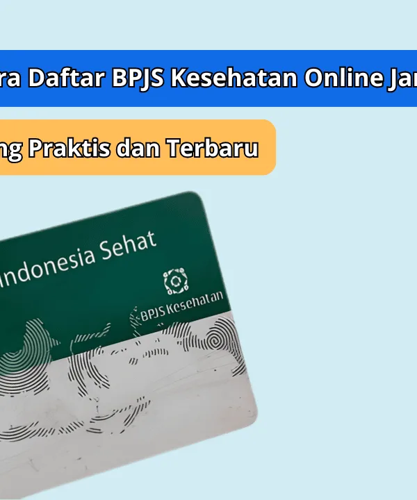 Cara Daftar BPJS Kesehatan Online Januari 2026 yang Praktis dan Terbaru Kabaronlineku.my.id
