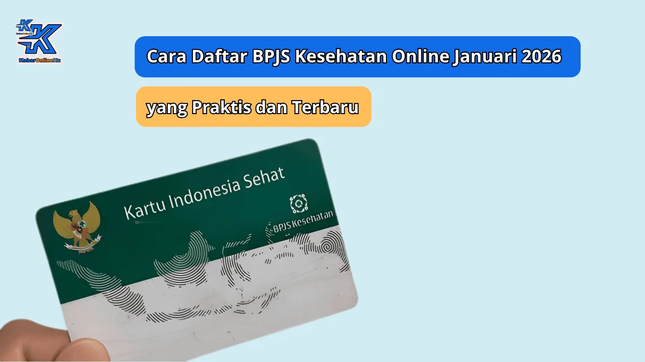 Cara Daftar BPJS Kesehatan Online Januari 2026 yang Praktis dan Terbaru